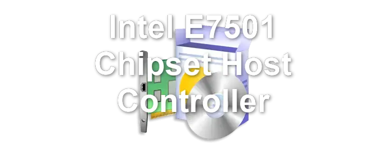 Intel E7501 Chipset Host Controller