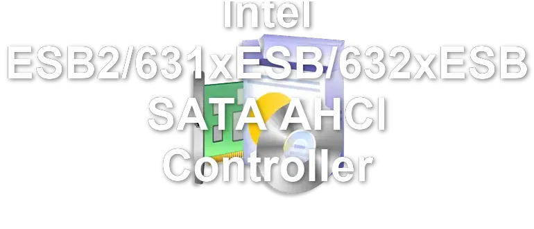 Intel ESB2/631xESB/632xESB SATA AHCI Controller