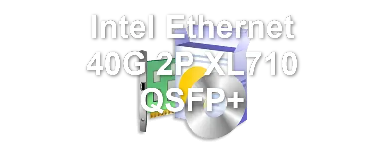Intel Ethernet 40G 2P XL710 QSFP+