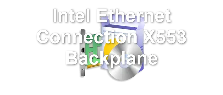 Intel Ethernet Connection X553 Backplane