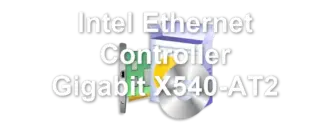 Intel Ethernet Controller Gigabit X540-AT2