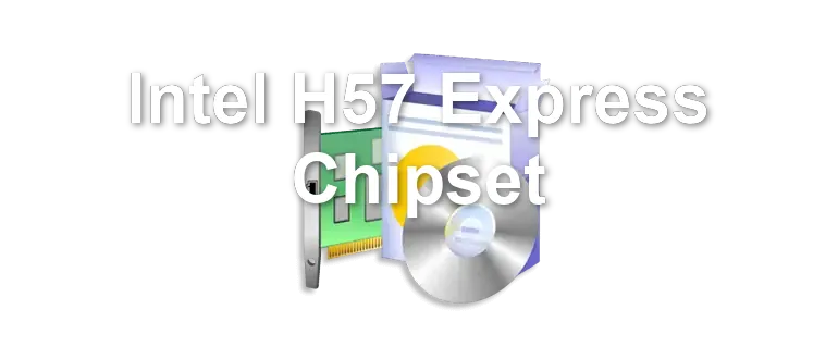 Intel H57 Express Chipset