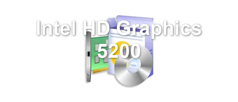 Intel HD Graphics 5200