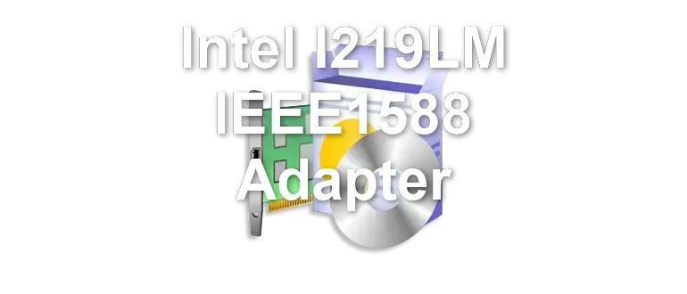Intel I219LM IEEE1588 Adapter