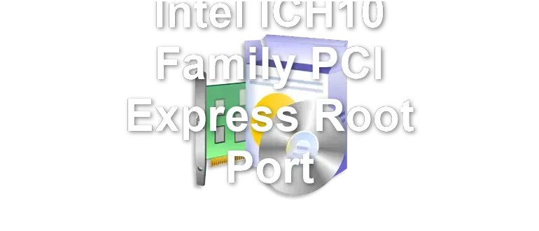 Intel ICH10 Family PCI Express Root Port