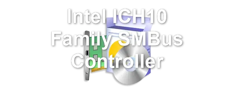 Intel ICH10 Family SMBus Controller