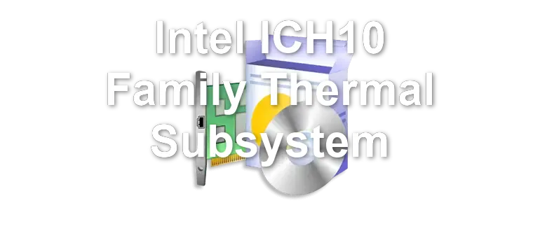Intel ICH10 Family Thermal Subsystem