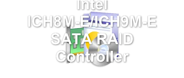 Intel ICH8M-E/ICH9M-E SATA RAID Controller