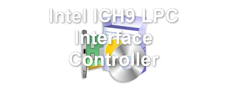 Intel ICH9 LPC Interface Controller