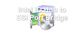 Intel IO Hub to ESI Port Bridge