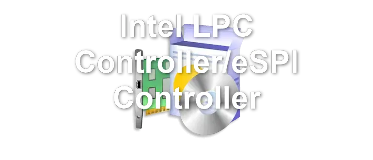 Intel LPC Controller/eSPI Controller