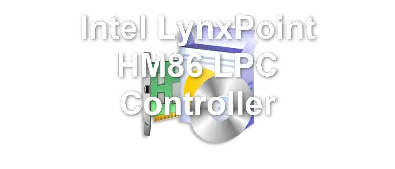 Intel LynxPoint HM86 LPC Controller
