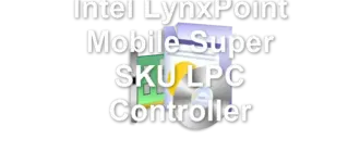 Intel LynxPoint Mobile Super SKU LPC Controller