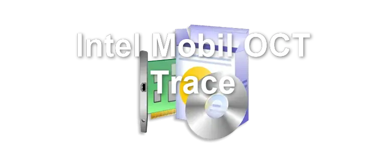 Intel Mobil OCT Trace