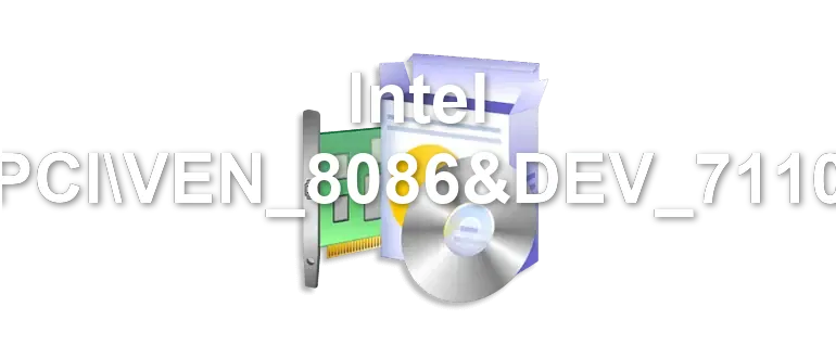 Intel PCIVEN_8086&DEV_7110