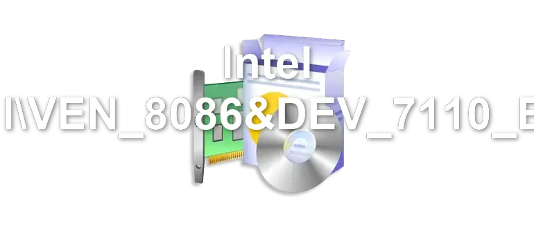 Intel PCIVEN_8086&DEV_7110_EIO