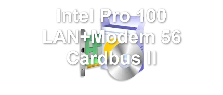 Intel Pro 100 LAN+Modem 56 Cardbus II