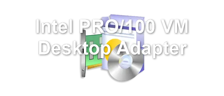 Intel PRO/100 VM Desktop Adapter