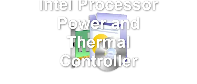 Intel Processor Power and Thermal Controller