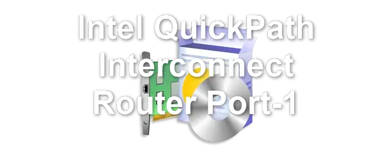 Intel QuickPath Interconnect Router Port-1