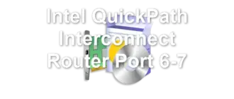 Intel QuickPath Interconnect Router Port 6-7