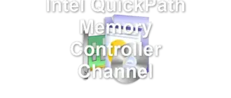 Intel QuickPath Memory Controller Channel