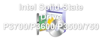 Intel Solid-State Drive P3700/P3600/P3500/750