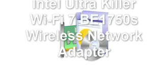 Intel Ultra Killer Wi-Fi 7 BE1750s Wireless Network Adapter