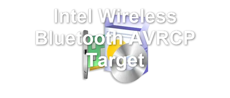 Intel Wireless Bluetooth AVRCP Target