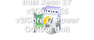 Intel Xeon E7 v2/Xeon E5 v2/Core i7 Power Control Unit