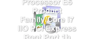 Intel Xeon Processor E5 Product Family/Core i7 IIO PCI Express Root Port 1b