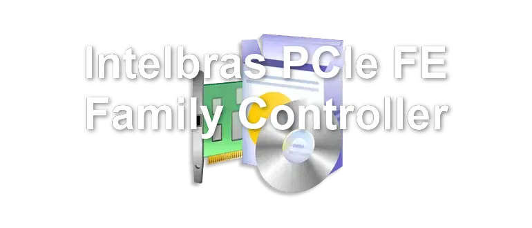 Intelbras PCIe FE Family Controller