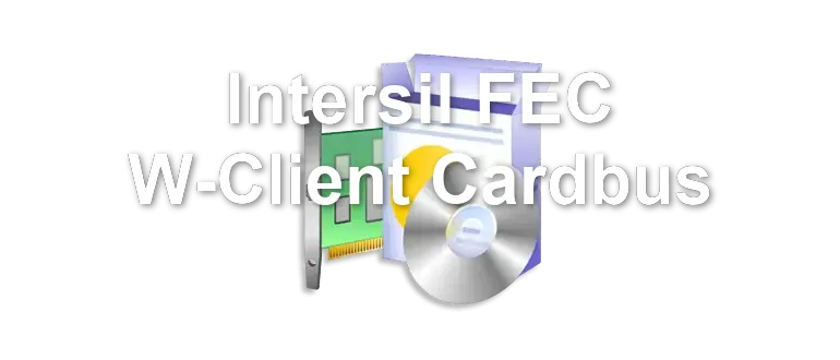 Intersil FEC W-Client Cardbus