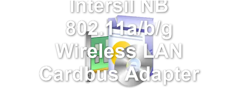 Intersil NB 802.11a/b/g Wireless LAN Cardbus Adapter