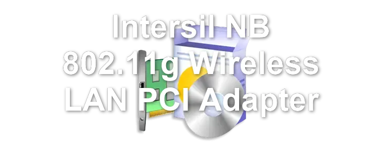 Intersil NB 802.11g Wireless LAN PCI Adapter