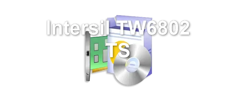 Intersil TW6802 TS