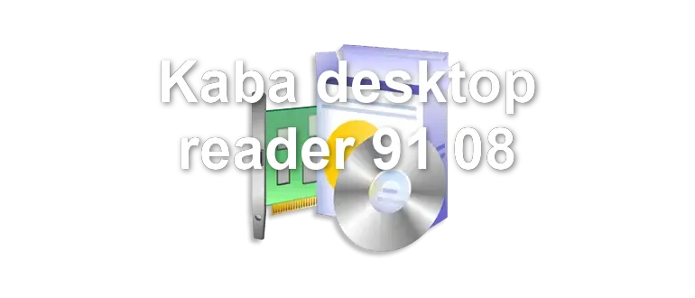 Kaba desktop reader 91 08