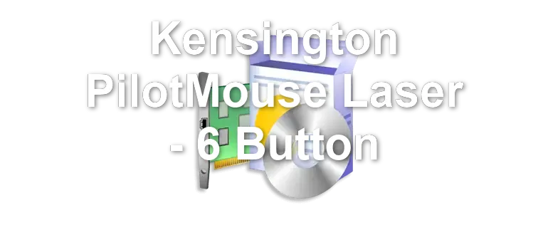 Kensington PilotMouse Laser - 6 Button