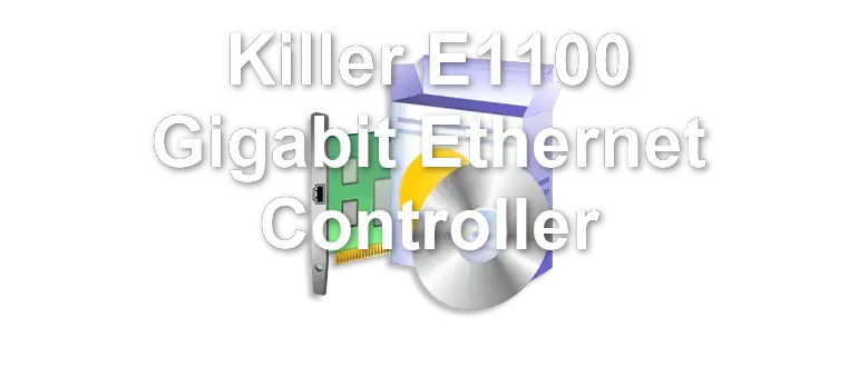 Killer E1100 Gigabit Ethernet Controller