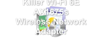 Killer Wi-Fi 6E AX1675s Wireless Network Adapter