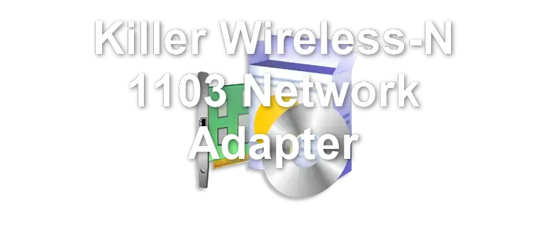 Killer Wireless-N 1103 Network Adapter