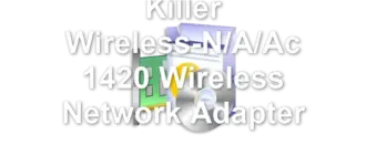 Killer Wireless-N/A/Ac 1420 Wireless Network Adapter