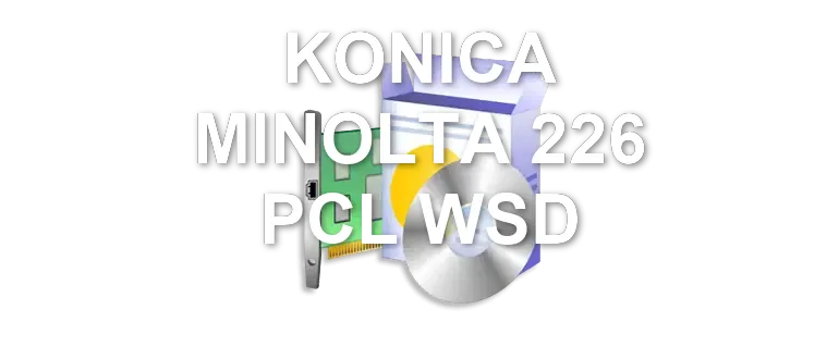 KONICA MINOLTA 226 PCL WSD