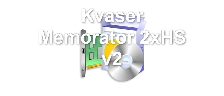 Kvaser Memorator 2xHS v2