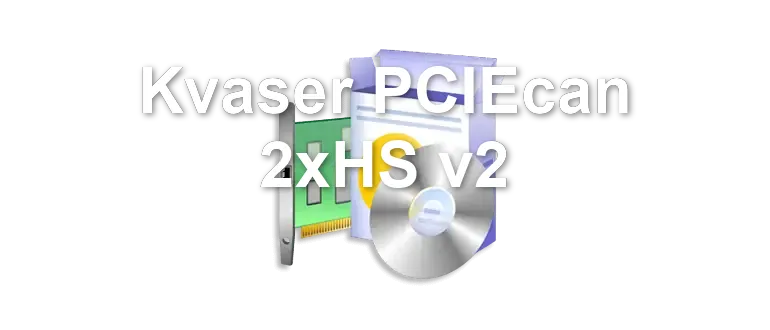 Kvaser PCIEcan 2xHS v2