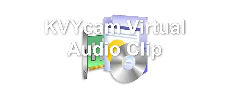KVYcam Virtual Audio Clip
