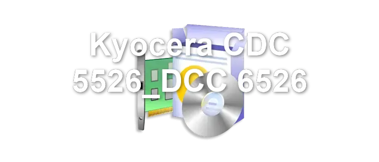 Kyocera CDC 5526_DCC 6526