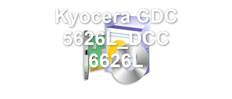 Kyocera CDC 5626L_DCC 6626L