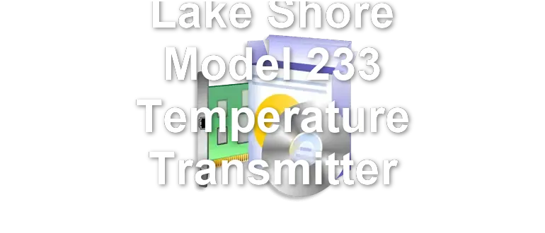 Lake Shore Model 233 Temperature Transmitter