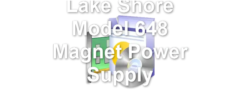 Lake Shore Model 648 Magnet Power Supply